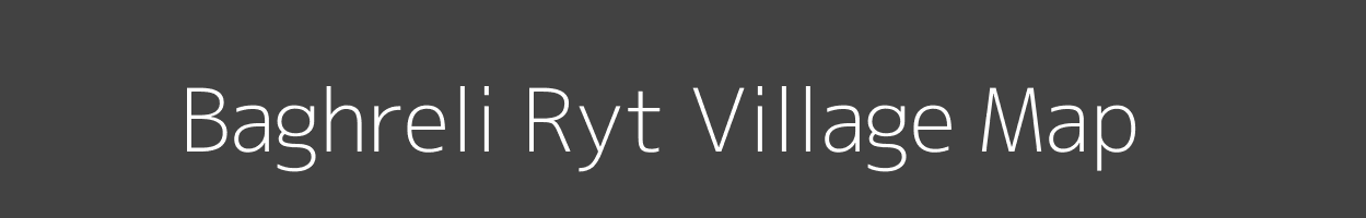 Map of Baghreli Ryt Village in Madhya Pradesh Image