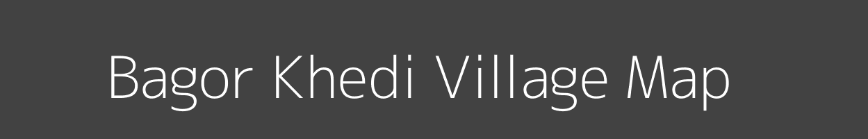 Map of Bagor Khedi Village in Madhya Pradesh Image