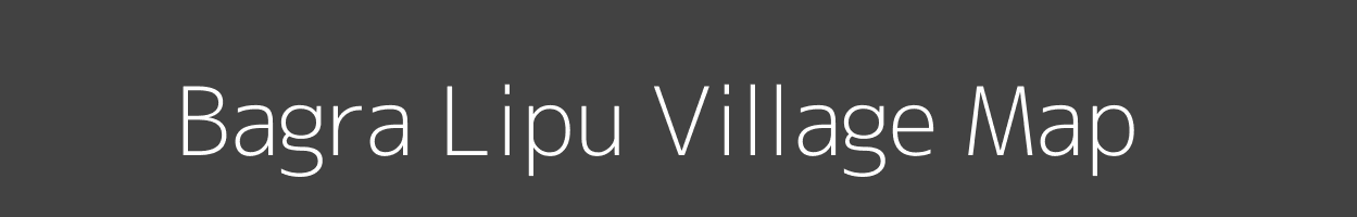 Map of Bagra Lipu Village in Arunachal Pradesh Image