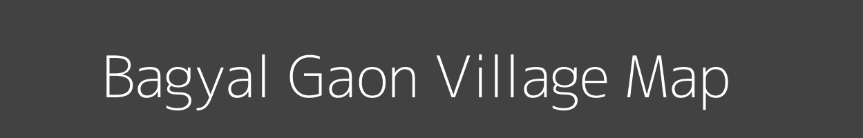 Map of Bagyal Gaon Village in Uttarakhand Image