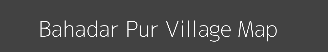 Map of Bahadar Pur Village in Uttar Pradesh Image