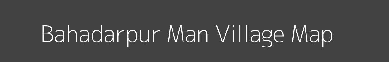 Map of Bahadarpur Man Village in Uttar Pradesh Image