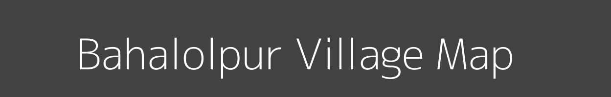 Map of Bahalolpur Village in Uttar Pradesh Image