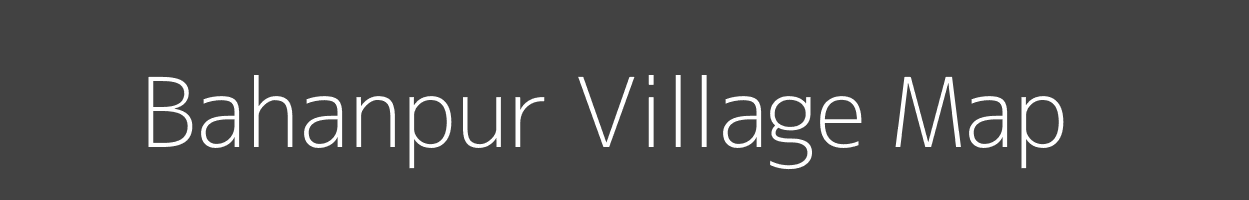 Map of Bahanpur Village in Uttar Pradesh Image