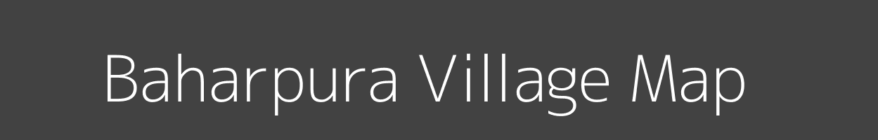 Map of Baharpura Village in Madhya Pradesh Image