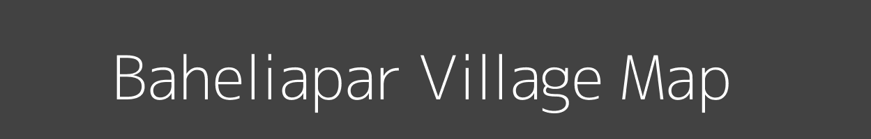 Map of Baheliapar Village in Uttar Pradesh Image