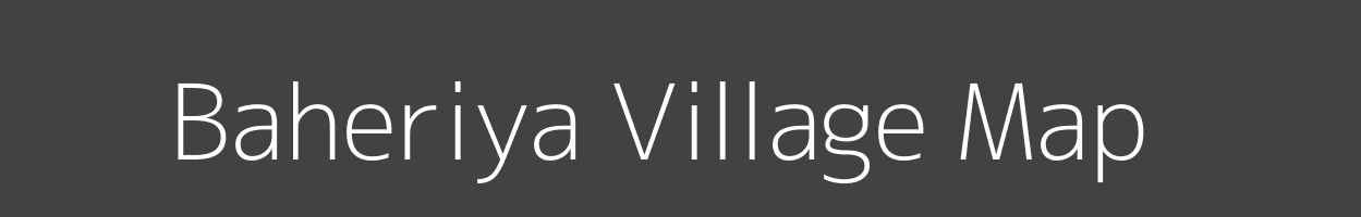 Map of Baheriya Village in Madhya Pradesh Image