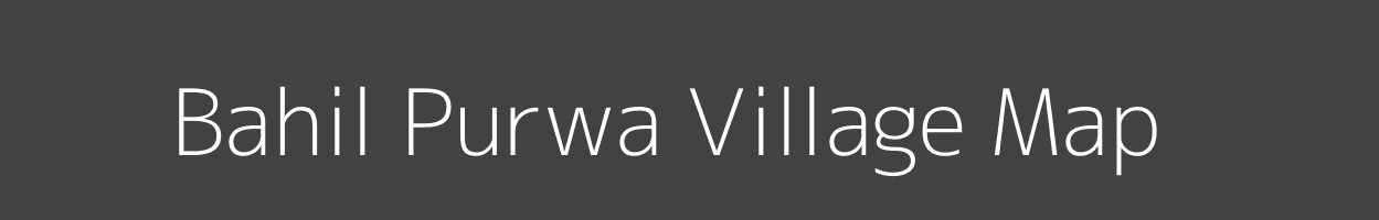 Map of Bahil Purwa Village in Uttar Pradesh Image