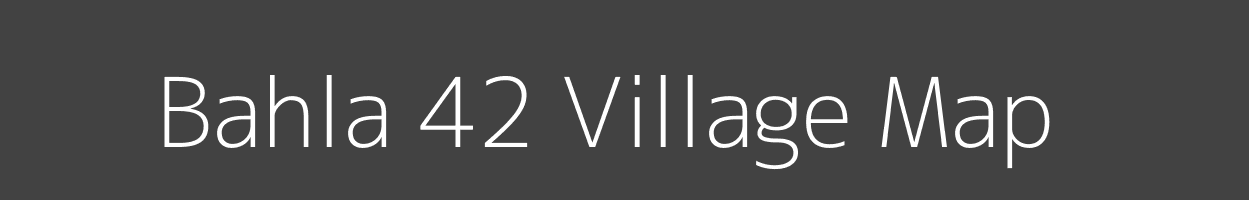 Map of Bahla 42 Village in Punjab Image