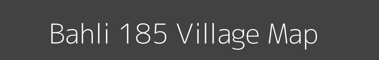 Map of Bahli 185 Village in Himachal Pradesh Image