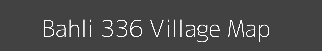Map of Bahli 336 Village in Himachal Pradesh Image