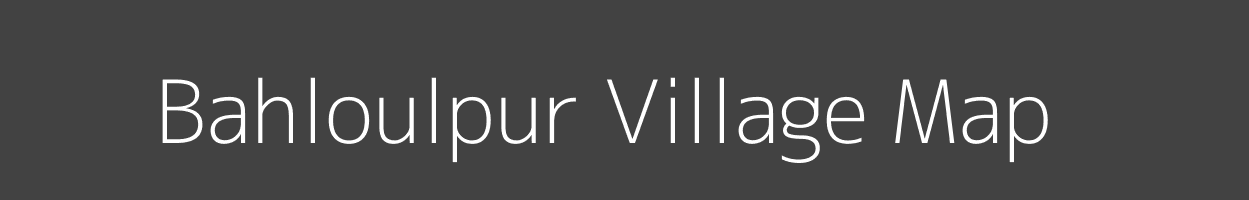 Map of Bahloulpur Village in Uttar Pradesh Image