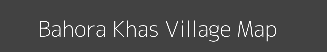 Map of Bahora Khas Village in Uttar Pradesh Image