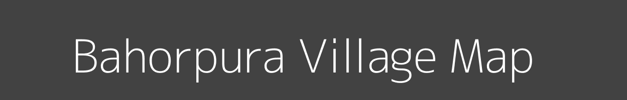 Map of Bahorpura Village in Madhya Pradesh Image