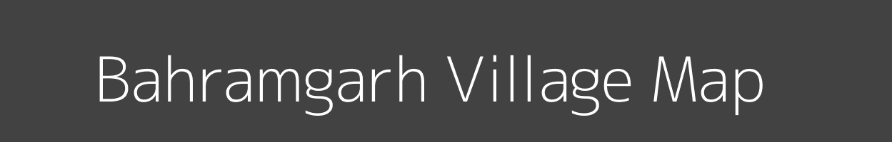 Map of Bahramgarh Village in Uttar Pradesh Image