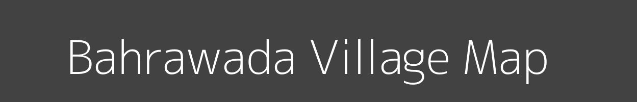 Map of Bahrawada Village in Rajasthan Image