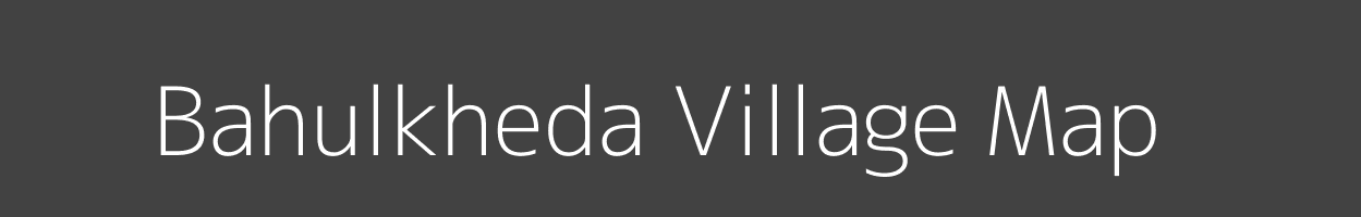 Map of Bahulkheda Village in Maharashtra Image