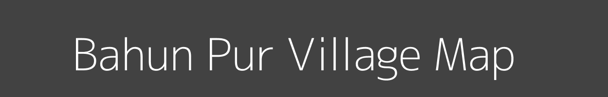 Map of Bahun Pur Village in Uttar Pradesh Image