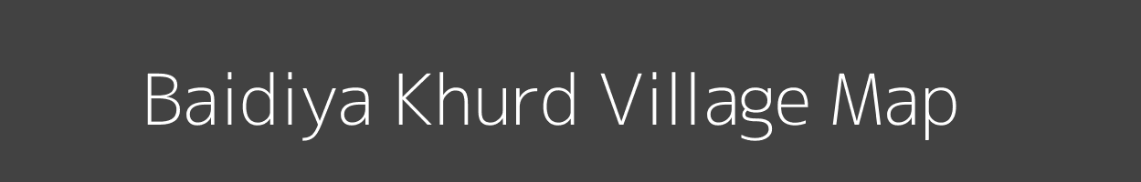 Map of Baidiya Khurd Village in Madhya Pradesh Image