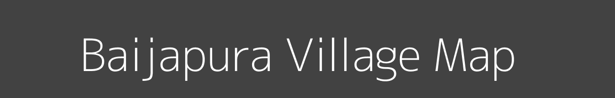 Map of Baijapura Village in Madhya Pradesh Image