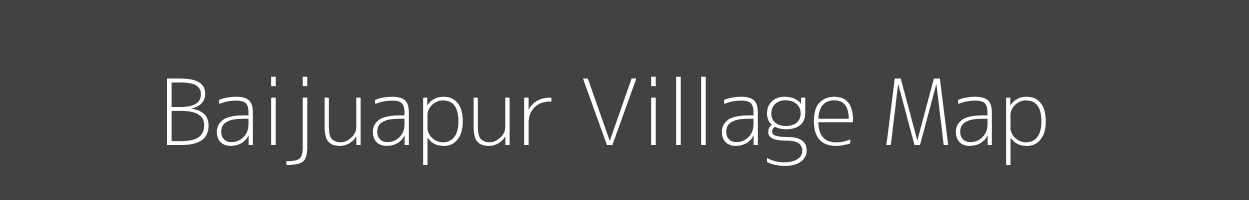 Map of Baijuapur Village in Uttar Pradesh Image