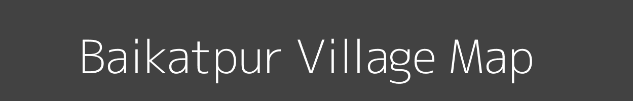 Map of Baikatpur Village in Bihar Image