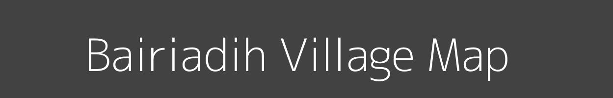 Map of Bairiadih Village in Bihar Image