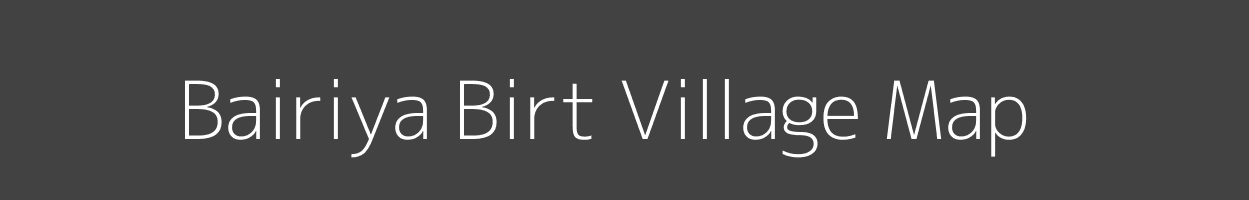 Map of Bairiya Birt Village in Bihar Image