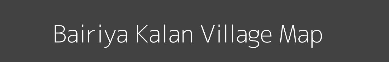 Map of Bairiya Kalan Village in Bihar Image