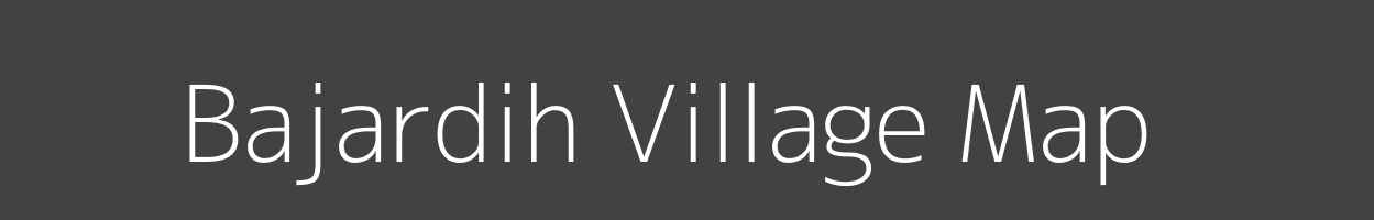 Map of Bajardih Village in Jharkhand Image