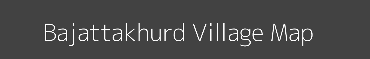 Map of Bajattakhurd Village in Madhya Pradesh Image