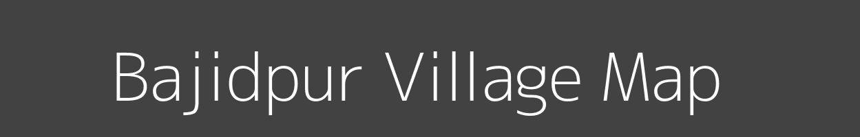 Map of Bajidpur Village in Bihar Image