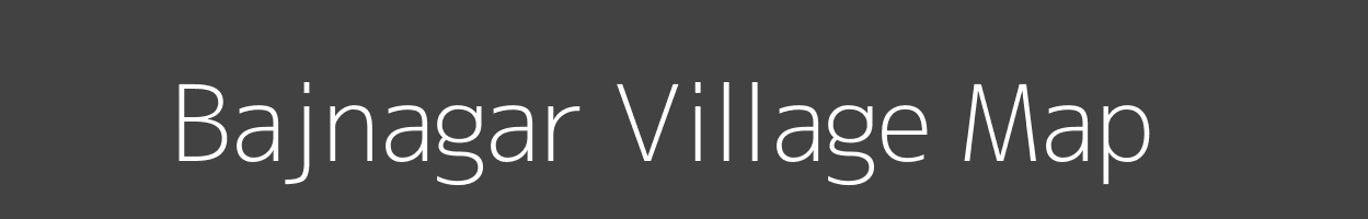 Map of Bajnagar Village in Bihar Image