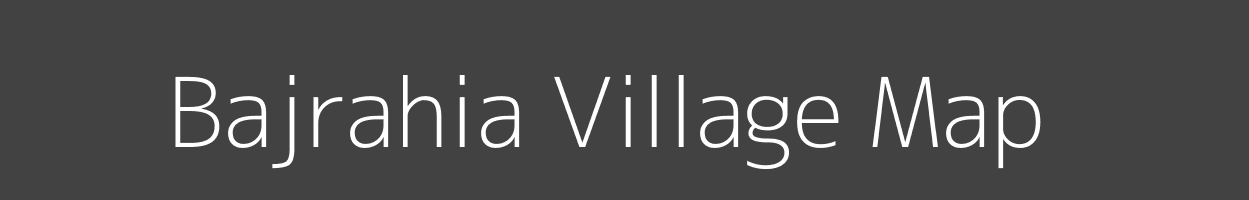 Map of Bajrahia Village in Bihar Image