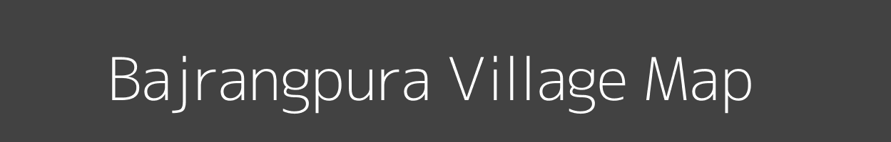 Map of Bajrangpura Village in Madhya Pradesh Image