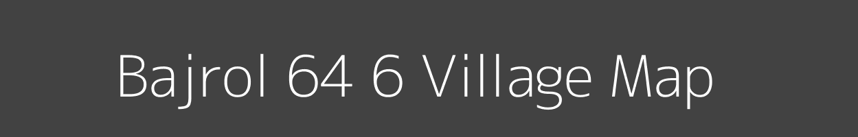 Map of Bajrol 64 6 Village in Himachal Pradesh Image