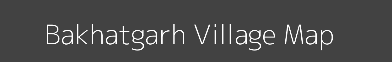 Map of Bakhatgarh Village in Madhya Pradesh Image