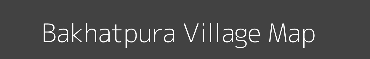 Map of Bakhatpura Village in Madhya Pradesh Image