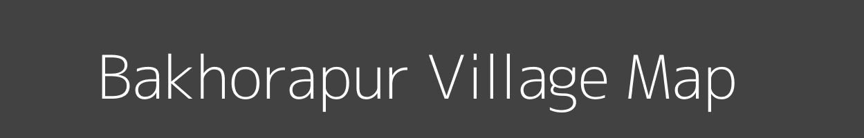 Map of Bakhorapur Village in Bihar Image