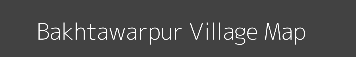 Map of Bakhtawarpur Village in Bihar Image