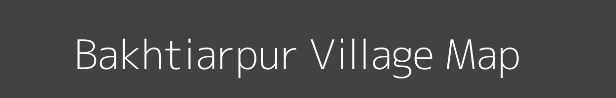 Map of Bakhtiarpur Village in Bihar Image