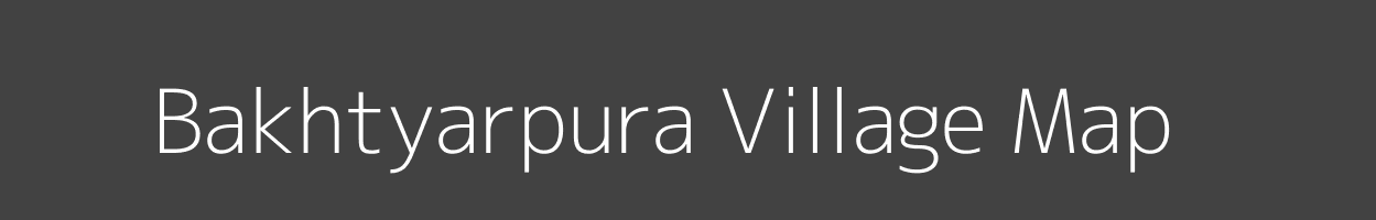 Map of Bakhtyarpura Village in Madhya Pradesh Image