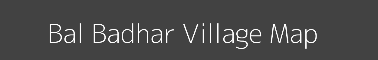 Map of Bal Badhar Village in Uttar Pradesh Image