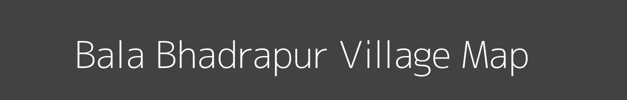 Map of Bala Bhadrapur Village in Odisha Image