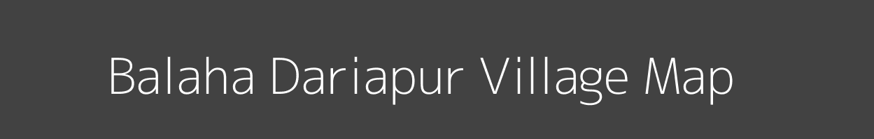 Map of Balaha Dariapur Village in Bihar Image