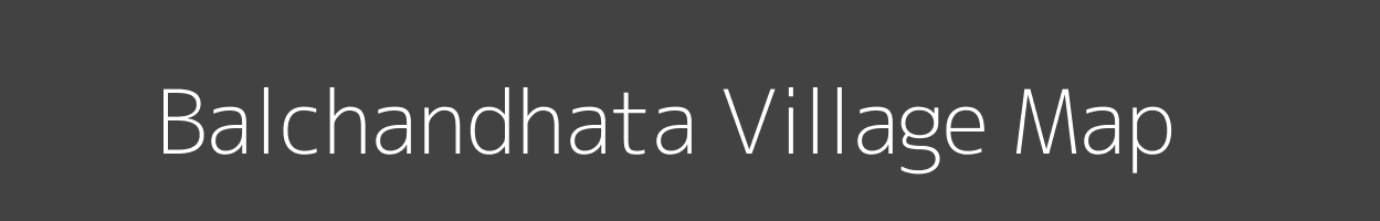 Map of Balchandhata Village in Bihar Image