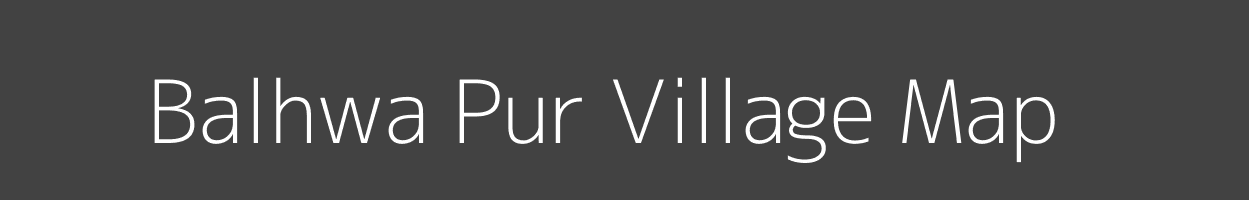 Map of Balhwa Pur Village in Uttar Pradesh Image