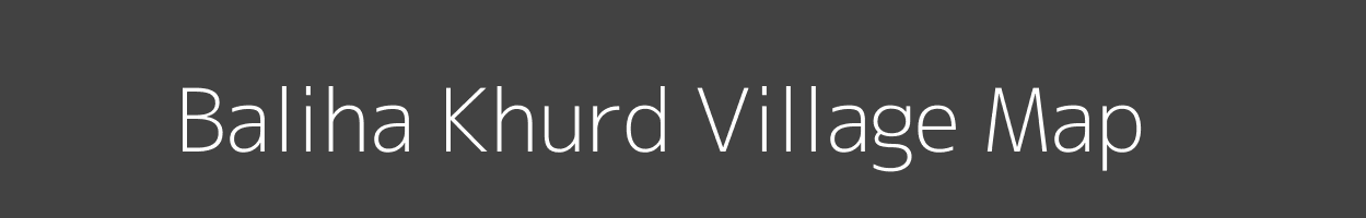 Map of Baliha Khurd Village in Uttar Pradesh Image