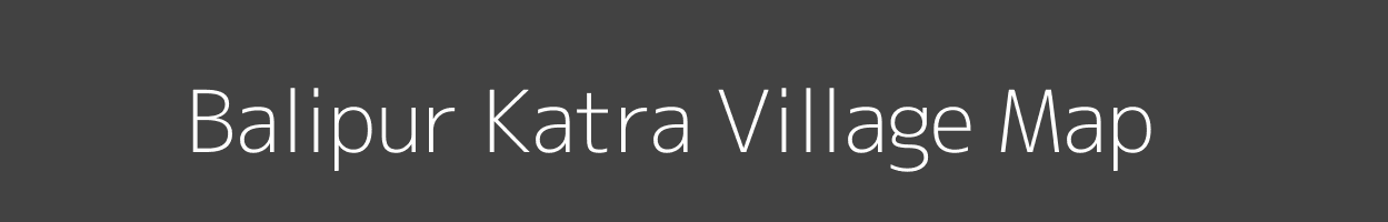 Map of Balipur Katra Village in Uttar Pradesh Image