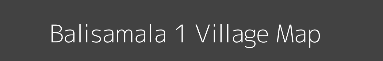 Map of Balisamala 1 Village in Odisha Image